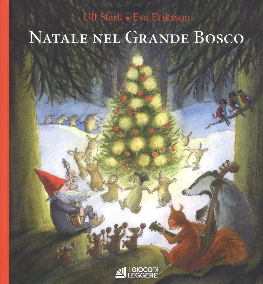 Libri Ulf Stark - Natale Nel Grande Bosco NUOVO SIGILLATO, EDIZIONE DEL 10/10/2018 SUBITO DISPONIBILE