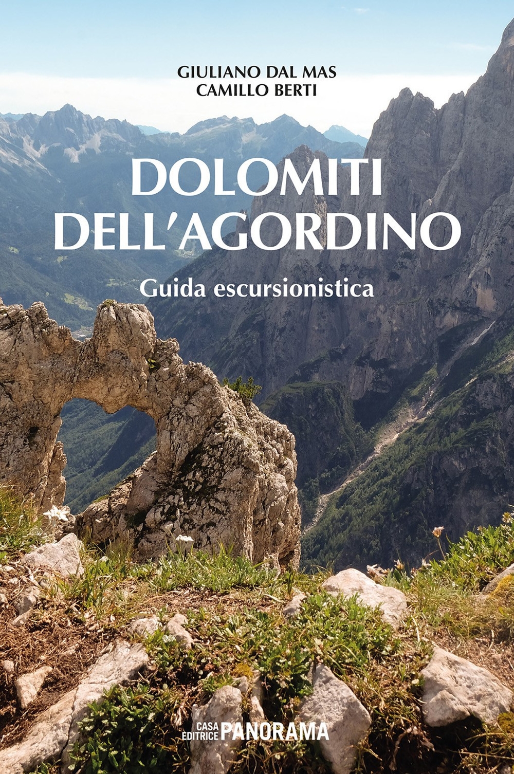 Libri Dal Mas Giuliano / Camillo Berti - Dolomiti Dell'agordino. Guida Escursionistica. Nuova Ediz. NUOVO SIGILLATO, EDIZIONE DEL 07/06/2018 SUBITO DISPONIBILE