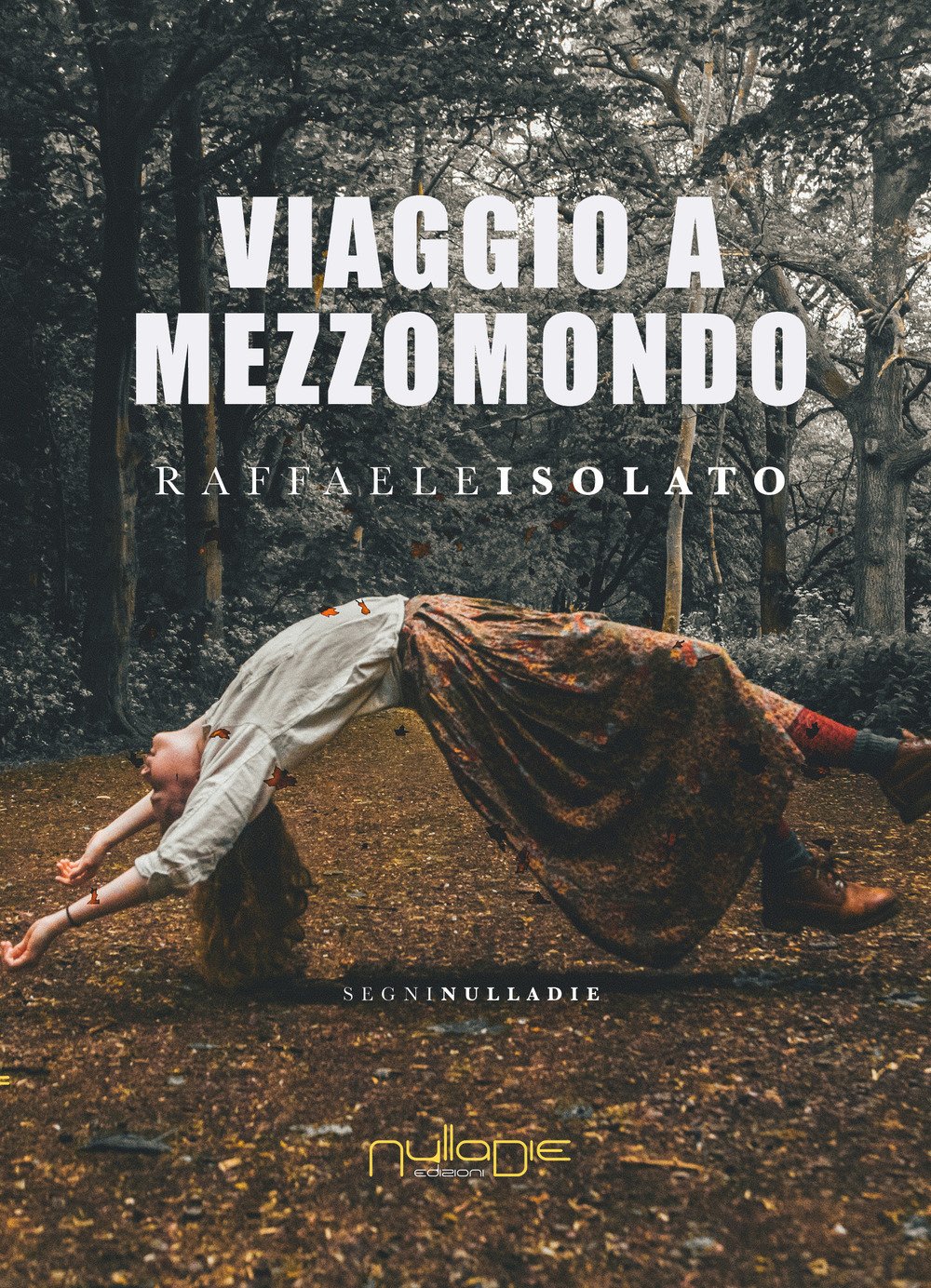 Libri Raffaele Isolato - Viaggio A Mezzomondo NUOVO SIGILLATO, EDIZIONE DEL 03/07/2018 SUBITO DISPONIBILE