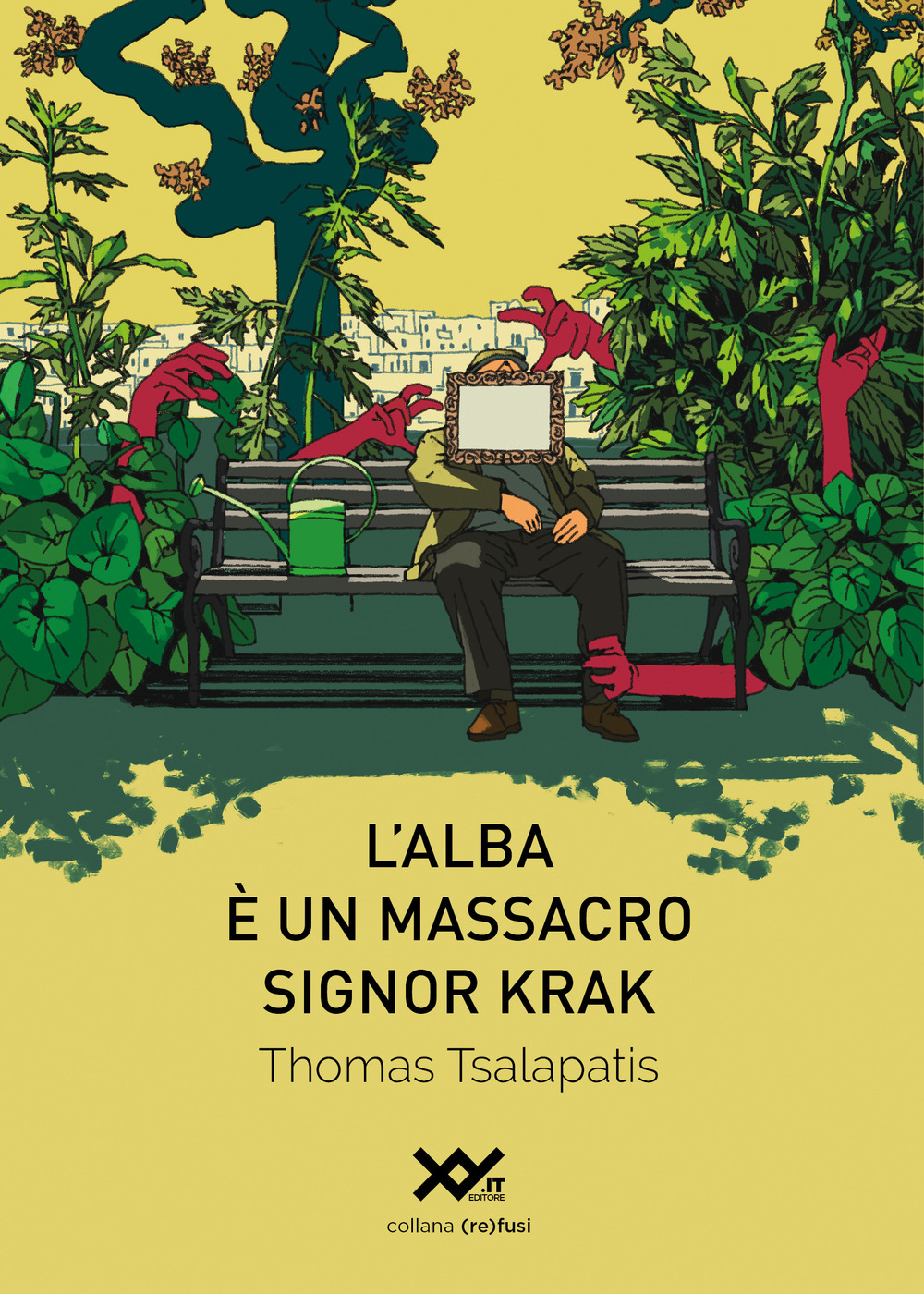 Libri Thomas Tsalapatis - L' Alba E Un Massacro, Signor Krak NUOVO SIGILLATO, EDIZIONE DEL 12/10/2018 SUBITO DISPONIBILE