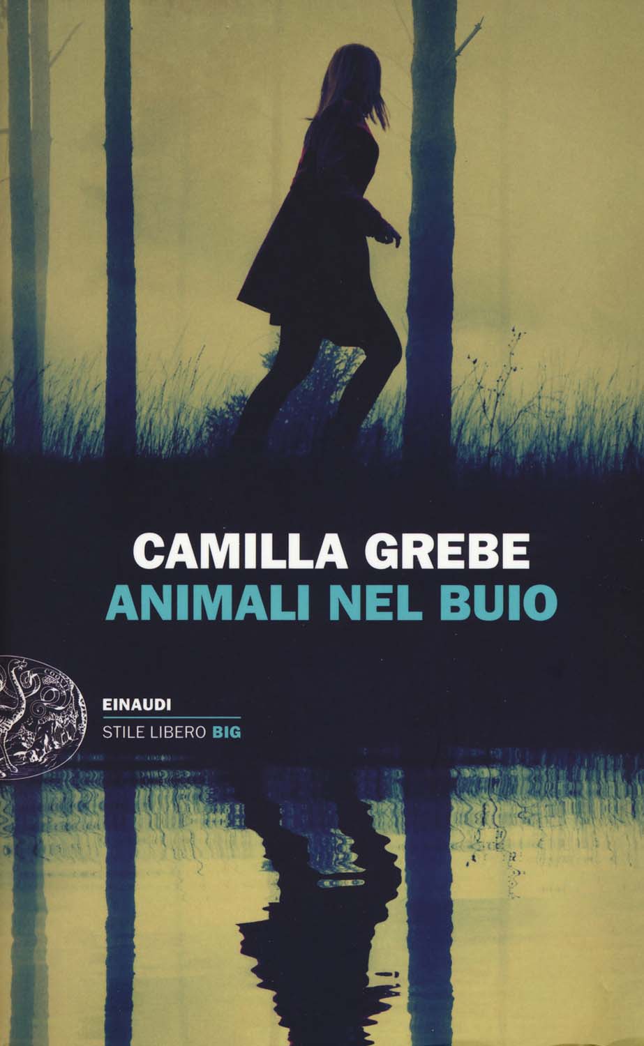 Libri Camilla Grebe - Animali Nel Buio NUOVO SIGILLATO, EDIZIONE DEL 11/09/2018 SUBITO DISPONIBILE