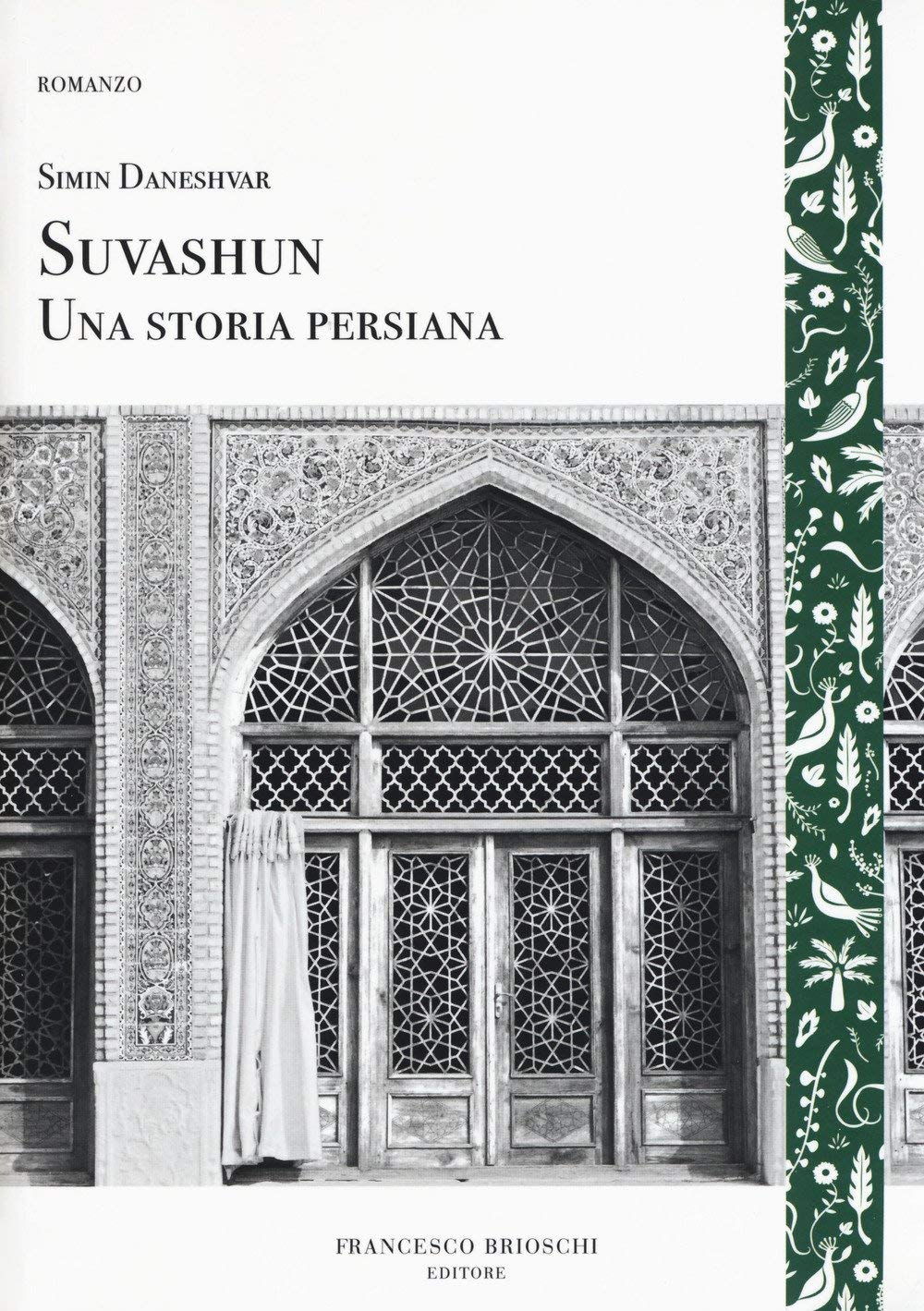 Libri Simin Daneshvar - Suvashun. Una Storia Persiana NUOVO SIGILLATO, EDIZIONE DEL 15/03/2018 SUBITO DISPONIBILE