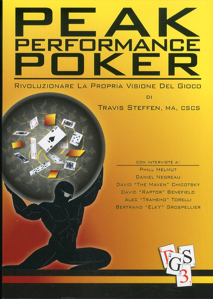 Libri Travis Steffen - Peak Performance Poker. Rivoluzionare La Propria Visione Del Gioco NUOVO SIGILLATO, EDIZIONE DEL 15/11/2011 SUBITO DISPONIBILE