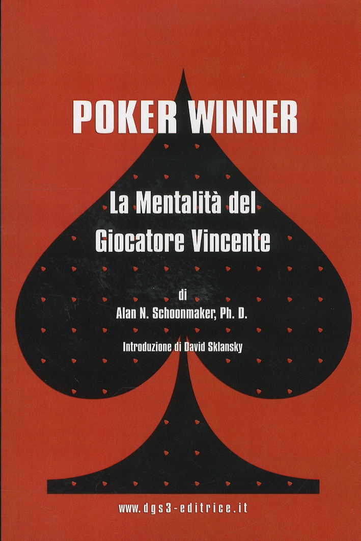 Libri Schoonmaker Alan N. - Poker Winner. La Mentalita Del Giocatore Vincente NUOVO SIGILLATO EDIZIONE DEL SUBITO DISPONIBILE