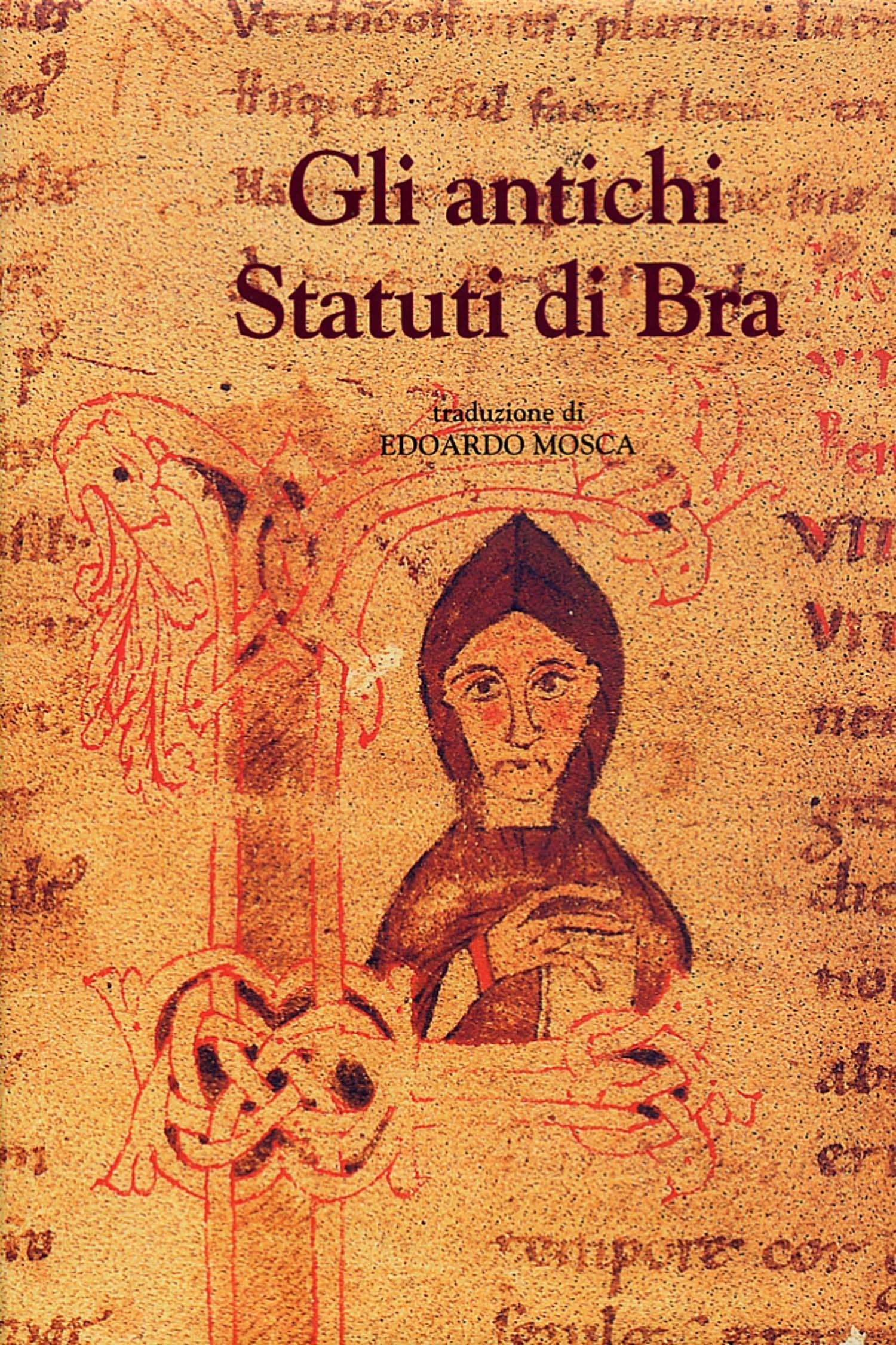 Libri Edoardo Mosca - Gli Antichi Statuti Di Bra NUOVO SIGILLATO, EDIZIONE DEL 01/01/2002 SUBITO DISPONIBILE