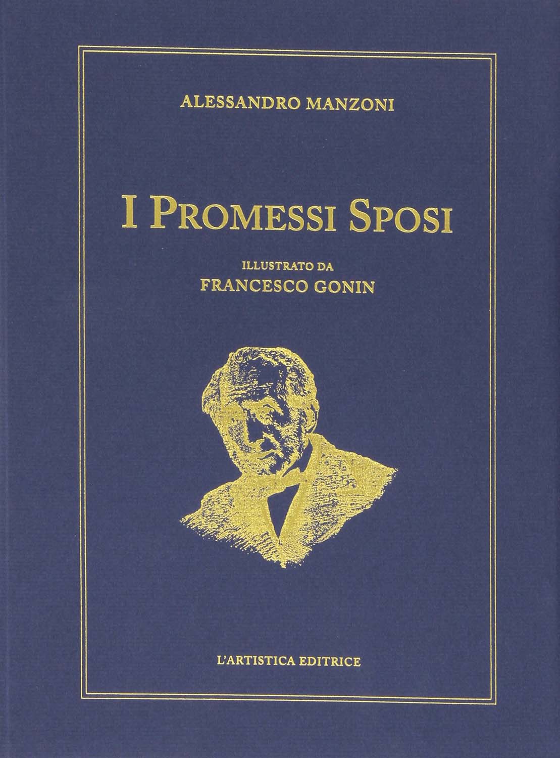 Libri Alessandro Manzoni / Gonin Francesco - I Promessi Sposi NUOVO SIGILLATO, EDIZIONE DEL 17/06/2015 SUBITO DISPONIBILE