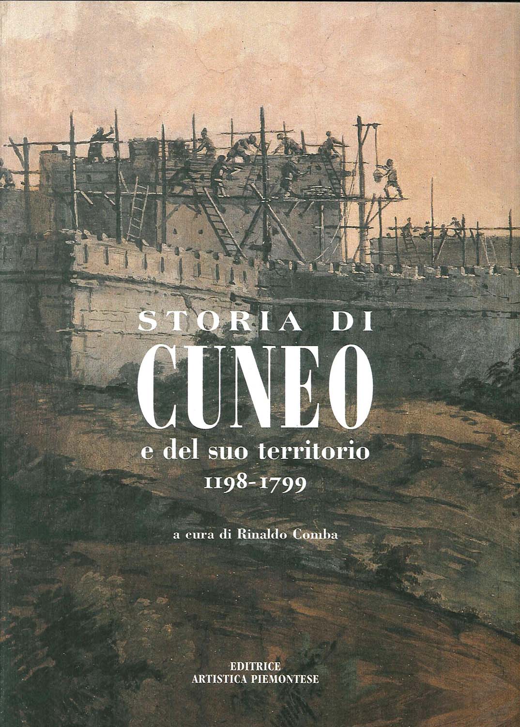 Libri Storia Di Cuneo E Del Suo Territorio 1198-1799 NUOVO SIGILLATO, EDIZIONE DEL 01/01/2002 SUBITO DISPONIBILE