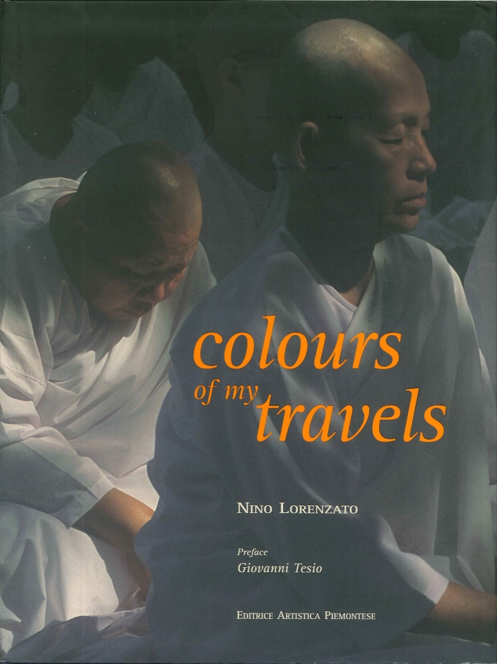 Libri Nino Lorenzato - Colours Of My Travels NUOVO SIGILLATO, EDIZIONE DEL 01/01/2001 SUBITO DISPONIBILE