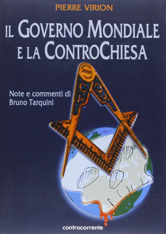Libri Pierre Virion - Il Governo Mondiale E La Controchiesa NUOVO SIGILLATO, EDIZIONE DEL 01/01/2004 SUBITO DISPONIBILE