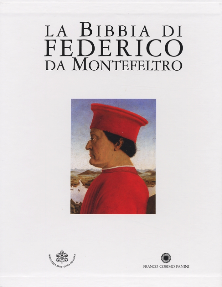 Libri Bibbia Di Federico Da Montefeltro (La) NUOVO SIGILLATO, EDIZIONE DEL 01/10/2005 SUBITO DISPONIBILE