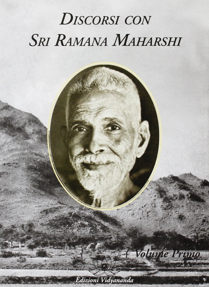 Libri Maharshi Ramana - Discorsi Con Sri Ramana Maharshi Vol 01 NUOVO SIGILLATO, EDIZIONE DEL 12/09/2014 SUBITO DISPONIBILE