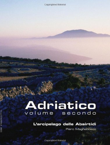 Libri Pietro Magnabosco - Adriatico Vol 02 NUOVO SIGILLATO, EDIZIONE DEL 01/01/2007 SUBITO DISPONIBILE