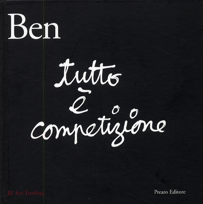 Libri Ben Vautier - Tutto E Competizione NUOVO SIGILLATO, EDIZIONE DEL 01/01/2007 SUBITO DISPONIBILE