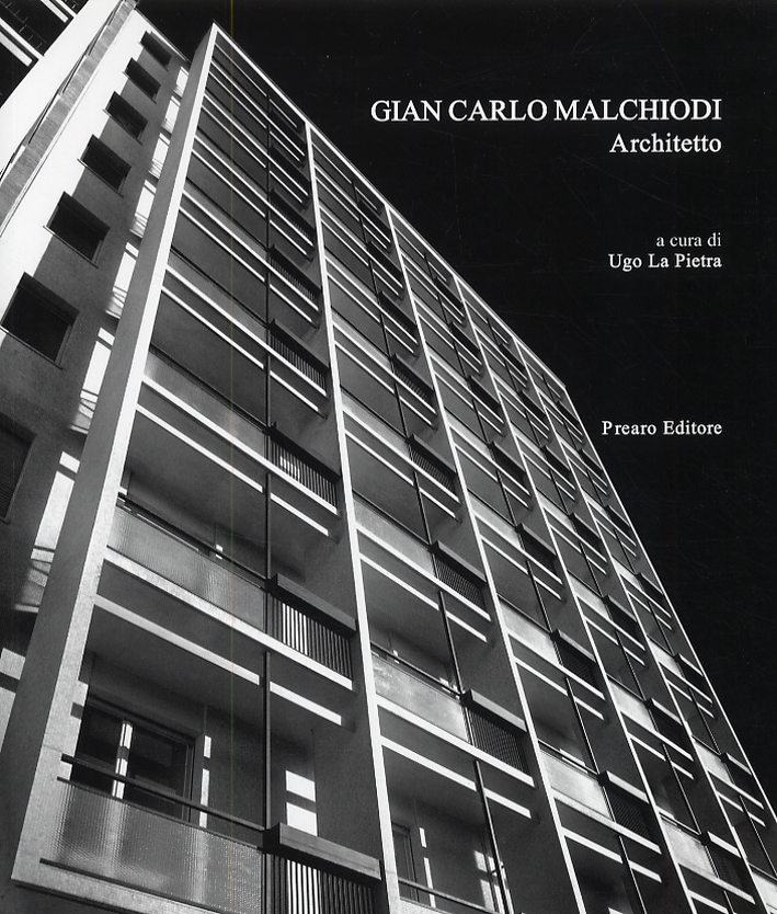 Libri La Pietra Ugo - Giancarlo Malchiodi Architetto NUOVO SIGILLATO, EDIZIONE DEL 01/01/2007 SUBITO DISPONIBILE