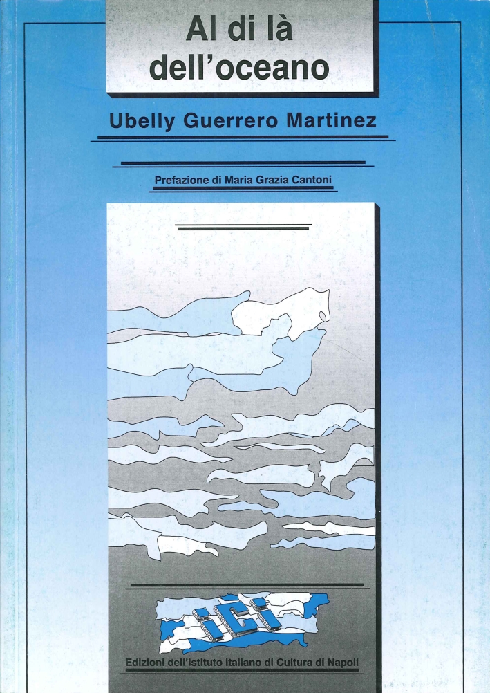 Libri Guerrero Martinez Ubelly - Al Di La Dell'Oceano NUOVO SIGILLATO, EDIZIONE DEL 01/01/2008 SUBITO DISPONIBILE