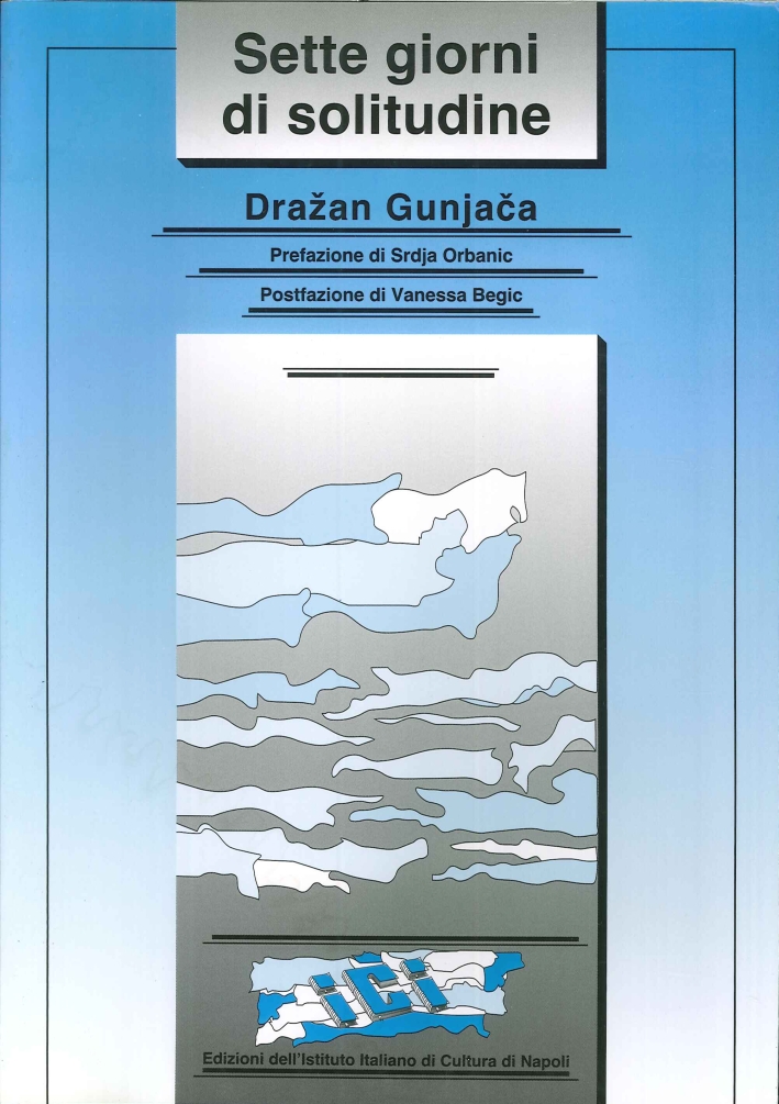 Libri Drazan Gunjaca - Sette Giorni Di Solitudine NUOVO SIGILLATO, EDIZIONE DEL 01/01/2009 SUBITO DISPONIBILE
