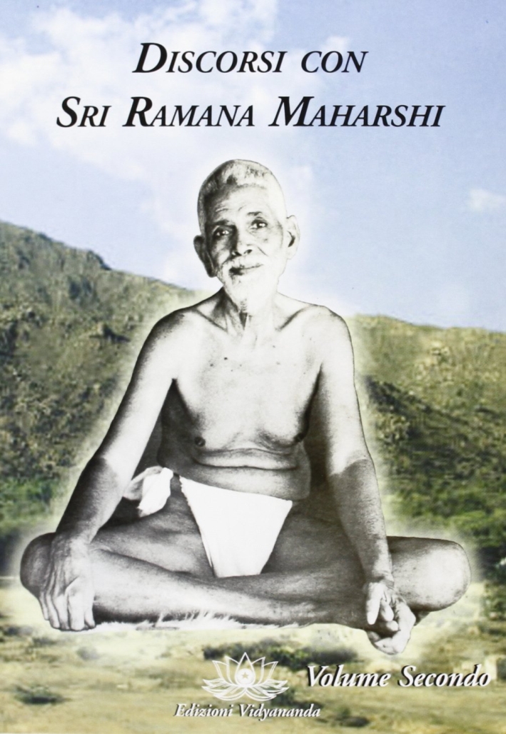 Libri Maharshi Ramana - Discorsi Con Sri Ramana Maharshi Vol 02 NUOVO SIGILLATO, EDIZIONE DEL 12/09/2014 SUBITO DISPONIBILE