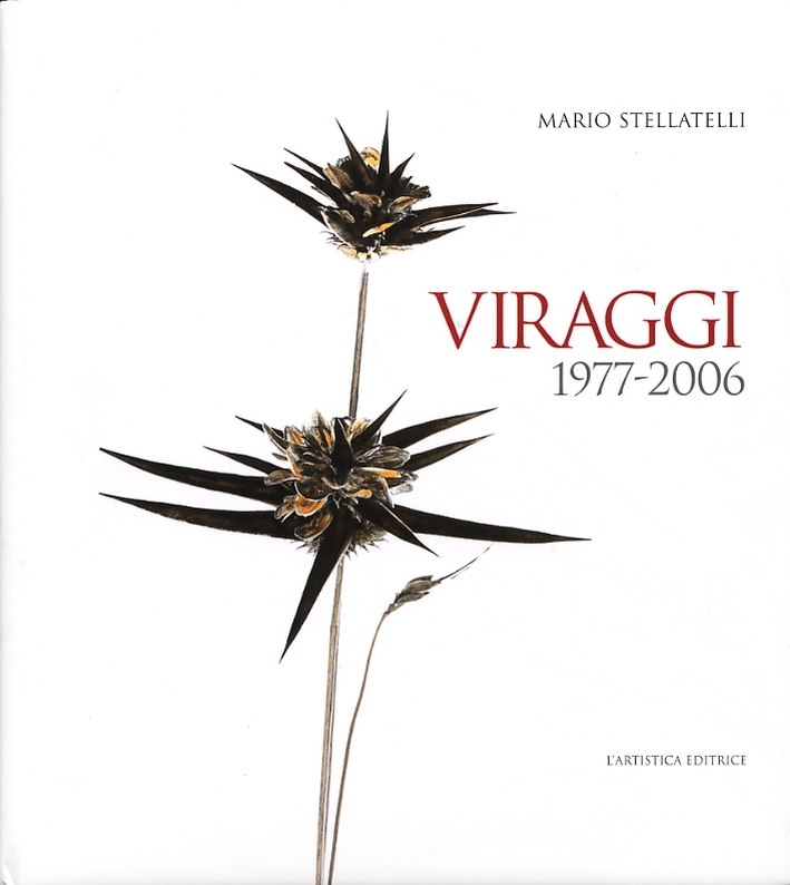 Libri Mario Stellatelli - Viraggi 1997-2006. Ediz. Illustrata NUOVO SIGILLATO, EDIZIONE DEL 01/01/2006 SUBITO DISPONIBILE
