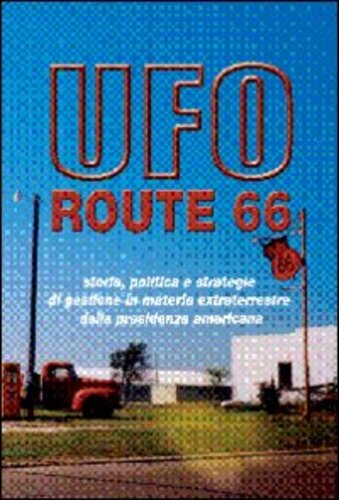Libri Carlo Pirola - UFO Route 66 NUOVO SIGILLATO EDIZIONE DEL SUBITO DISPONIBILE