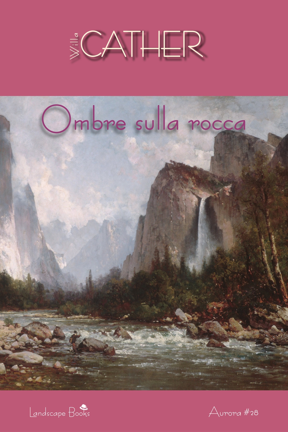Libri Willa Cather - Ombre Sulla Rocca NUOVO SIGILLATO, EDIZIONE DEL 28/04/2018 SUBITO DISPONIBILE