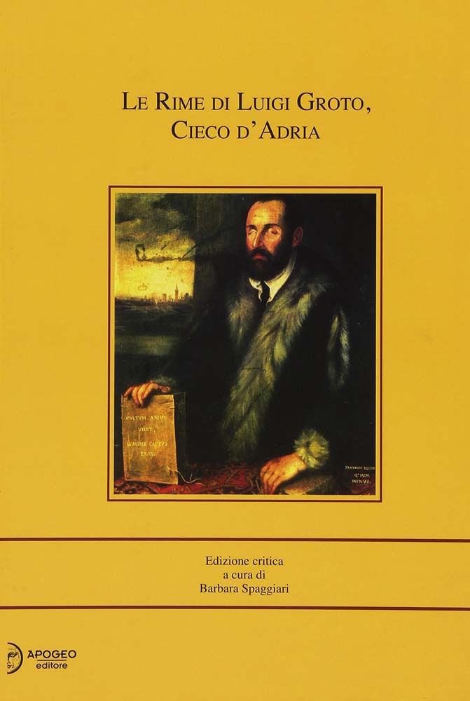 Libri Luigi Groto - Le Rime Di Cieco DAdria NUOVO SIGILLATO EDIZIONE DEL SUBITO DISPONIBILE