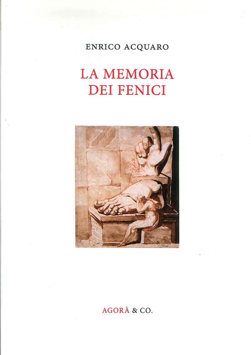Libri Enrico Acquaro - La Memoria Dei Fenici NUOVO SIGILLATO, EDIZIONE DEL 01/01/2014 SUBITO DISPONIBILE