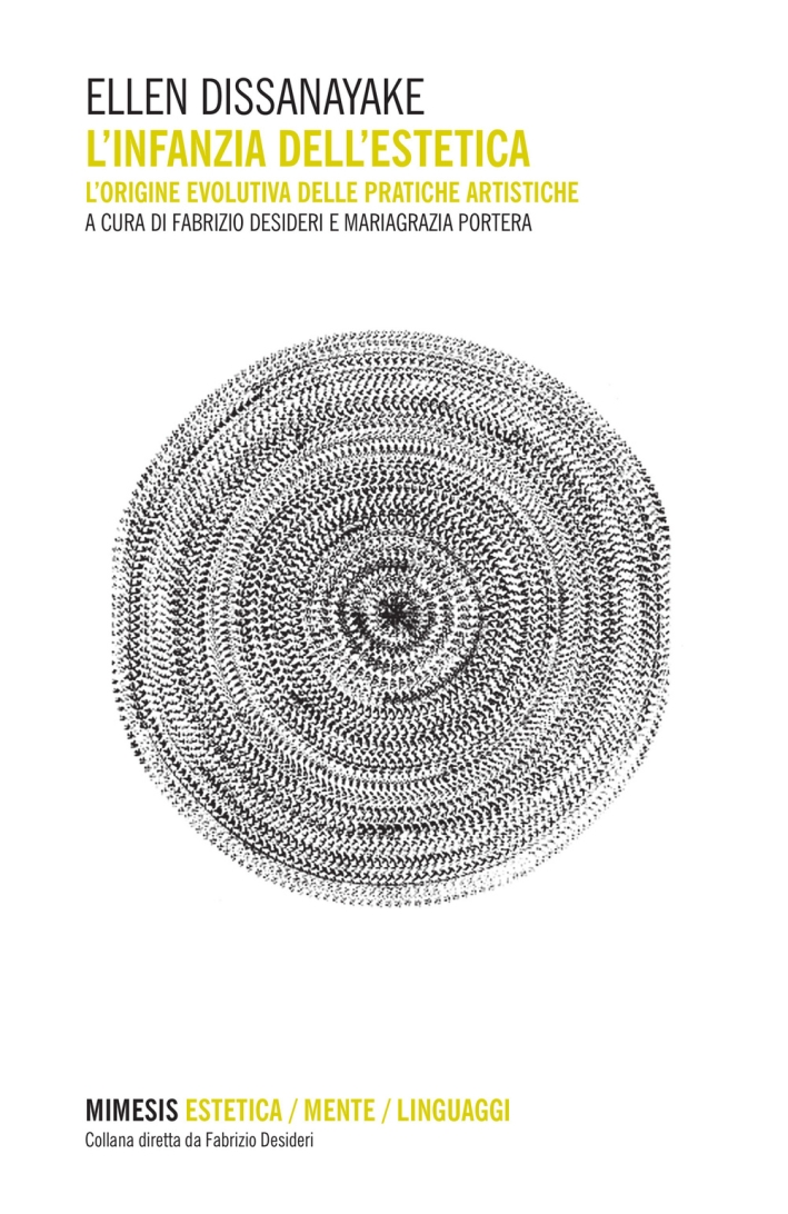 Libri Ellen Dissanayake - L'Infanzia Dell'Estetica. L'Origine Evolutiva Delle Pratiche Artistiche NUOVO SIGILLATO, EDIZIONE DEL 12/11/2015 SUBITO DISPONIBILE
