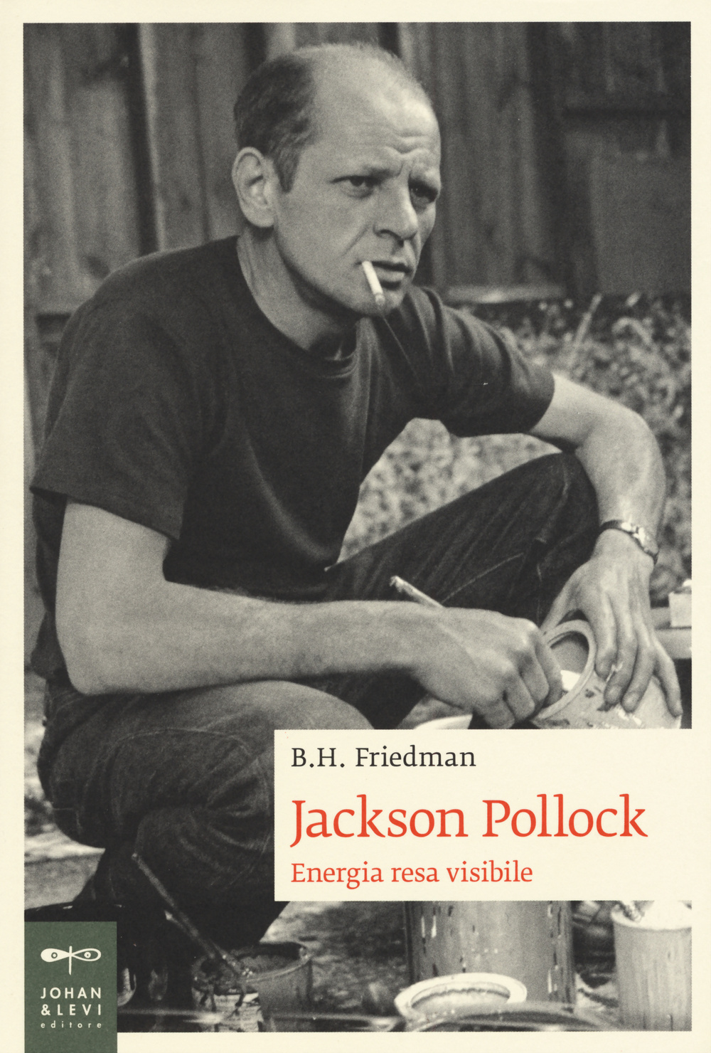 Libri Friedman B. H. - Jackson Pollock. Energia Resa Visibile. Ediz. Illustrata NUOVO SIGILLATO, EDIZIONE DEL 16/07/2015 SUBITO DISPONIBILE