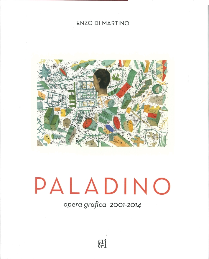 Libri Di Martino Enzo / Philip Rylands - Mimmo Paladino. Opera Grafica (2001-2014). Ediz. Illustrata NUOVO SIGILLATO, EDIZIONE DEL 01/01/2015 SUBITO DISPONIBILE