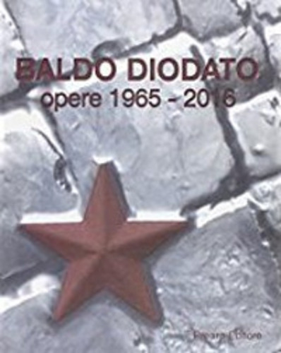Libri Achille Bonito Oliva - Baldo Diodato NUOVO SIGILLATO, EDIZIONE DEL 13/04/2016 SUBITO DISPONIBILE