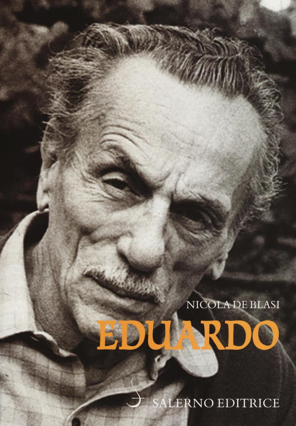 Libri De Blasi Nicola - Eduardo NUOVO SIGILLATO, EDIZIONE DEL 10/11/2016 SUBITO DISPONIBILE