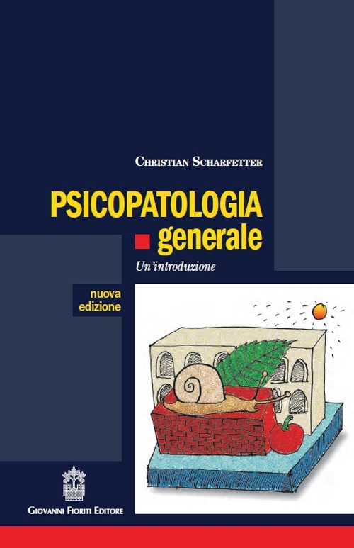 Libri Christian Scharfetter - Psicopatologia Generale NUOVO SIGILLATO, EDIZIONE DEL 29/05/2018 SUBITO DISPONIBILE