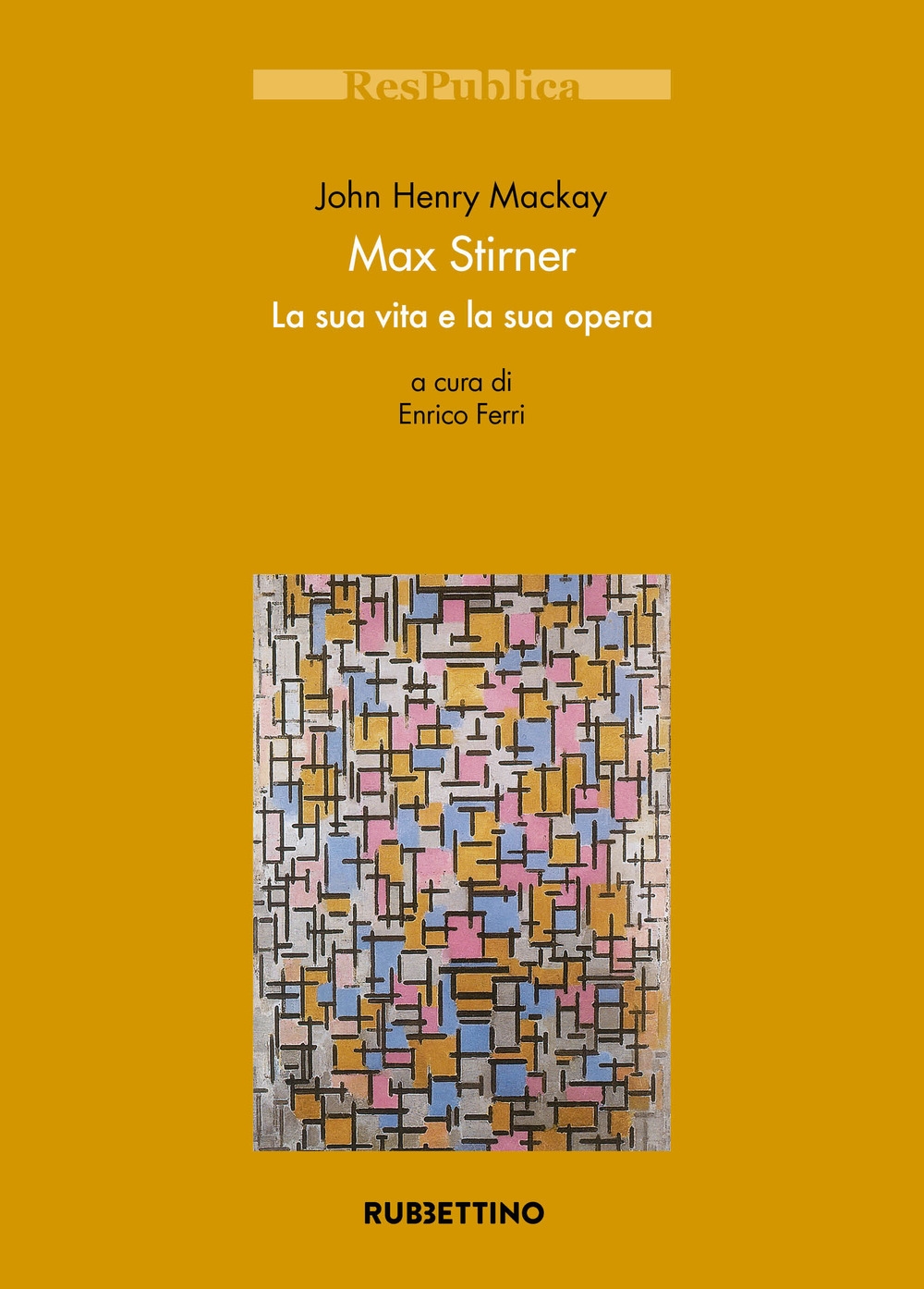 Libri Mackay John H. - Max Stirner. La Sua Vita E La Sua Opera NUOVO SIGILLATO, EDIZIONE DEL 26/07/2018 SUBITO DISPONIBILE