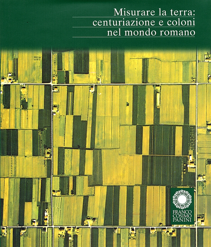 Libri Misurare La Terra: Centuriazione E Coloni Nel Mondo Romano NUOVO SIGILLATO EDIZIONE DEL SUBITO DISPONIBILE