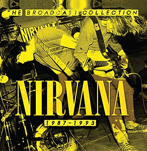 Audio Cd Nirvana - The Broadcast Collection 1987-1993 (5 Cd) NUOVO SIGILLATO, EDIZIONE DEL 30/11/2018 SUBITO DISPONIBILE