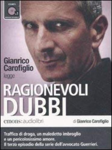 Audiolibro Gianrico Carofiglio - Ragionevoli Dubbi Letto Da Gianrico Carofiglio. Audiolibro. CD Audio Formato MP3 NUOVO SIGILLATO, EDIZIONE DEL 28/04/2011 SUBITO DISPONIBILE