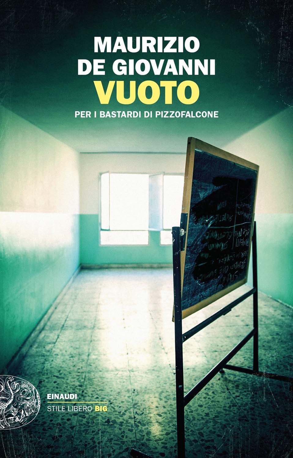 Libri Maurizio De Giovanni - Vuoto Per I Bastardi Di Pizzofalcone NUOVO SIGILLATO, EDIZIONE DEL 27/11/2018 SUBITO DISPONIBILE
