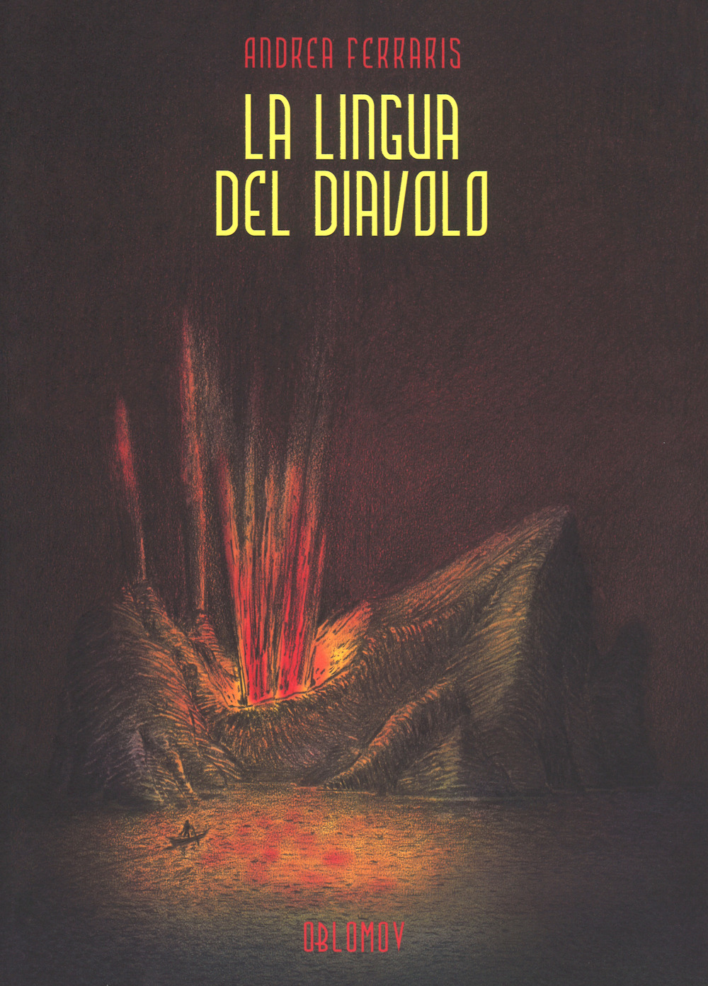 Libri Andrea Ferraris - La Lingua Del Diavolo NUOVO SIGILLATO, EDIZIONE DEL 11/10/2018 SUBITO DISPONIBILE