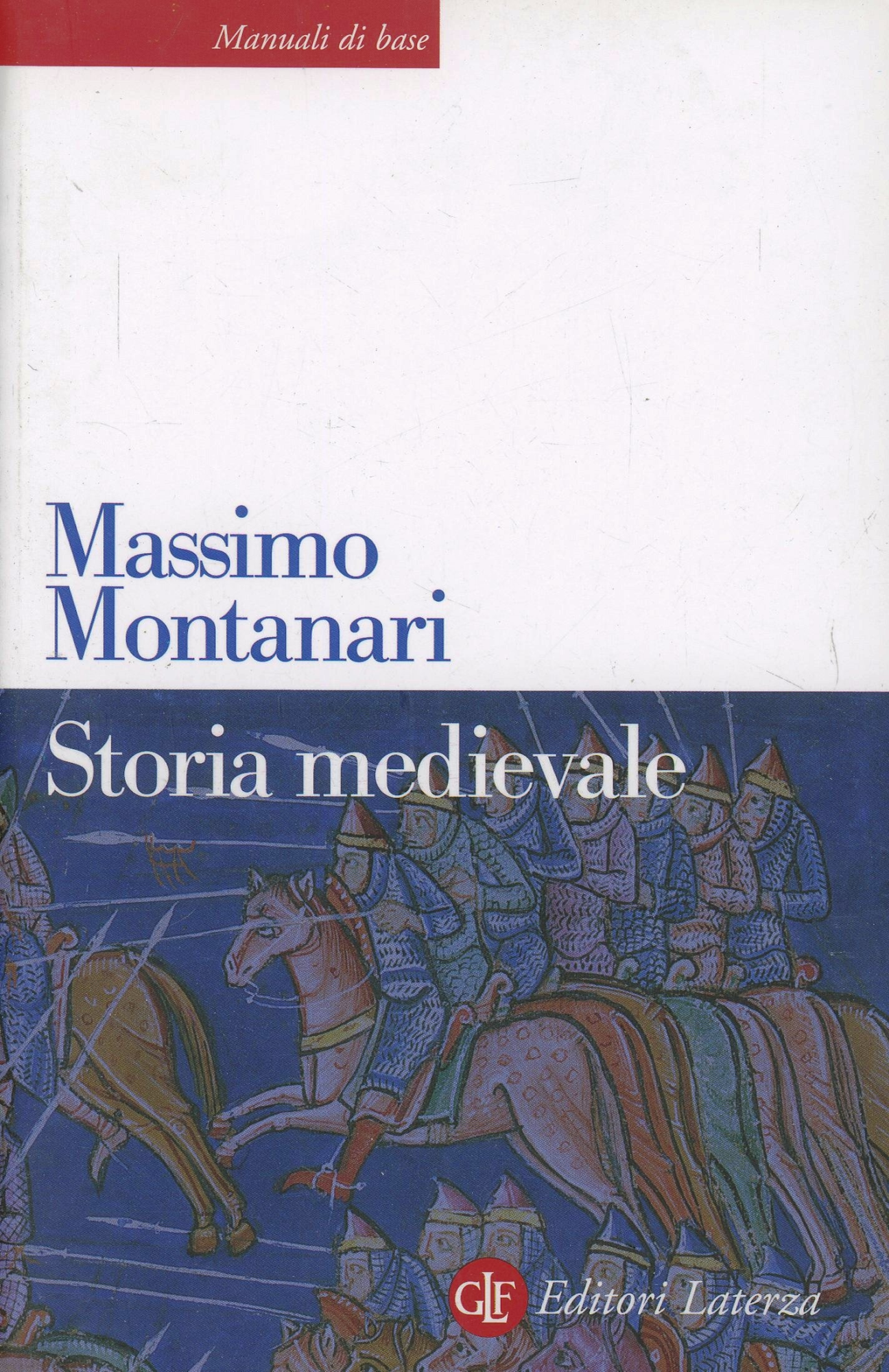 Libri Massimo Montanari - Storia Medievale NUOVO SIGILLATO, EDIZIONE DEL 08/03/2002 SUBITO DISPONIBILE