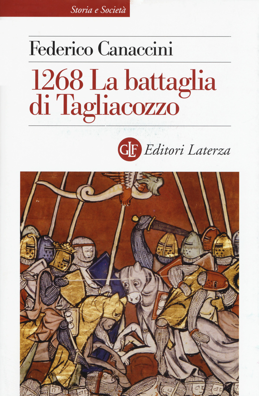 Libri Federico Canaccini - 1268. La Battaglia Di Tagliacozzo NUOVO SIGILLATO, EDIZIONE DEL 07/02/2019 SUBITO DISPONIBILE