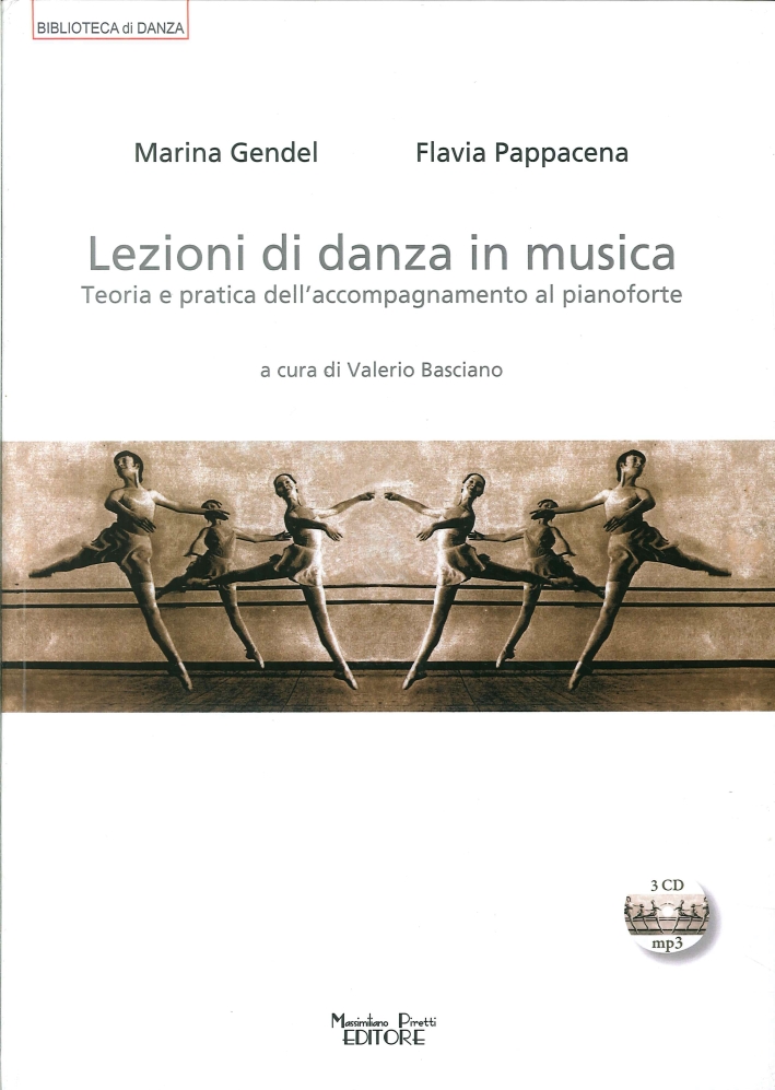 Libri Flavia Pappacena / Marina Gendel - Lezioni Di Danza In Musica. Teoria E Pratica Dell'accompagnamento Al Pianoforte. Con CD Audio NUOVO SIGILLATO, EDIZIONE DEL 01/09/2013 SUBITO DISPONIBILE