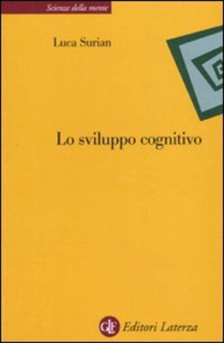 Libri Luca Surian - Lo Sviluppo Cognitivo NUOVO SIGILLATO, EDIZIONE DEL 17/09/2009 SUBITO DISPONIBILE