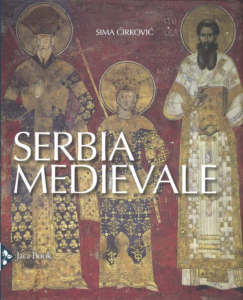 Libri Sima Cirkovic - Serbia Medievale. Nuova Ediz. NUOVO SIGILLATO, EDIZIONE DEL 15/11/2018 SUBITO DISPONIBILE