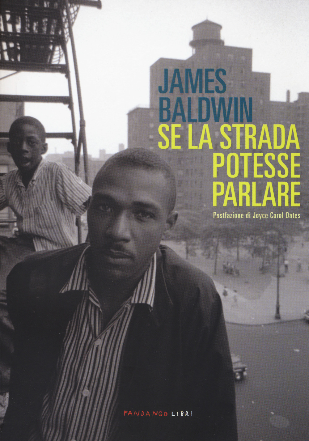Libri James Baldwin - Se La Strada Potesse Parlare NUOVO SIGILLATO, EDIZIONE DEL 25/10/2018 SUBITO DISPONIBILE