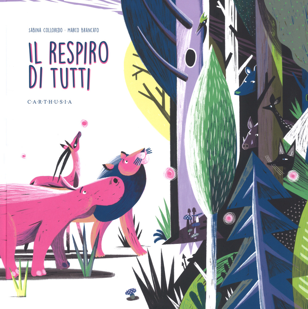 Libri Sabina Colloredo - Il Respiro Di Tutti. Ediz. A Colori NUOVO SIGILLATO, EDIZIONE DEL 25/01/2018 SUBITO DISPONIBILE