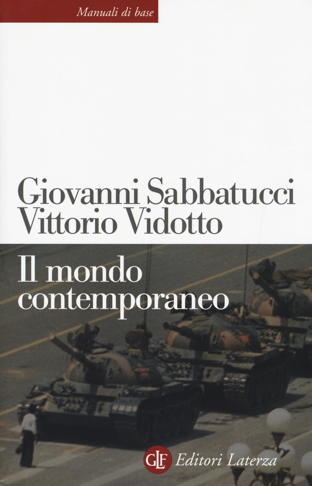 Libri Giovanni Sabbatucci / Vittorio Vidotto - Il Mondo Contemporaneo NUOVO SIGILLATO, EDIZIONE DEL 17/01/2019 SUBITO DISPONIBILE
