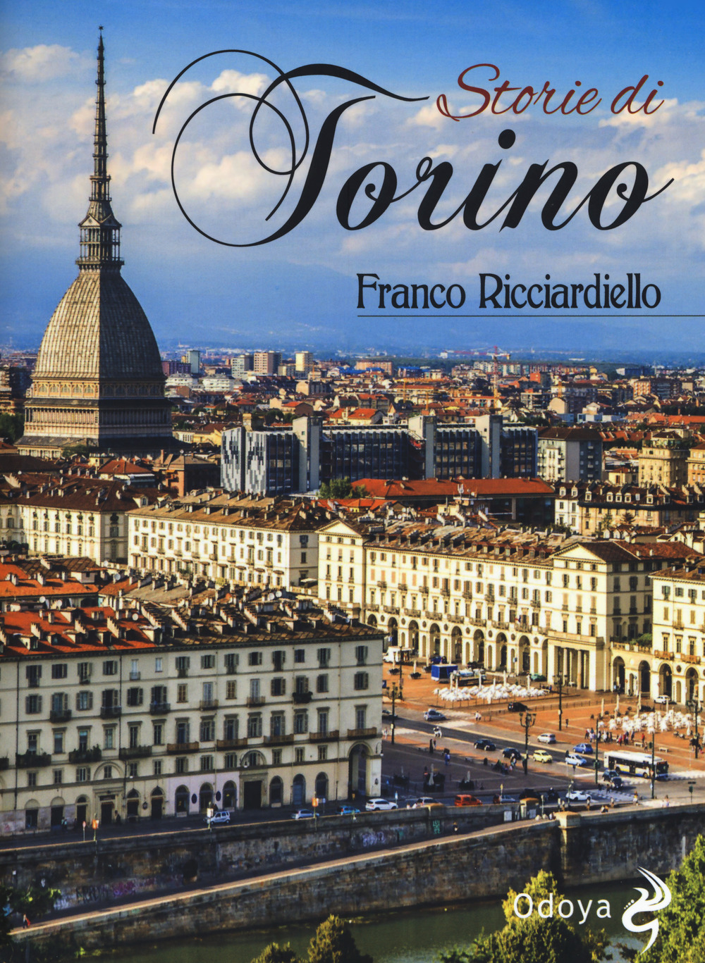Libri Franco Ricciardiello - Storie Di Torino NUOVO SIGILLATO, EDIZIONE DEL 31/10/2018 SUBITO DISPONIBILE