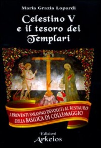 Libri Lopardi Maria Grazia - Celestino V E Il Tesoro Dei Templari NUOVO SIGILLATO EDIZIONE DEL SUBITO DISPONIBILE