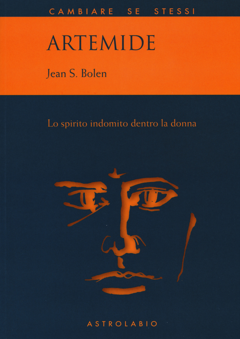 Libri Bolen Jean S. - Artemide. Lo Spirito Indomito Dentro La Donna NUOVO SIGILLATO, EDIZIONE DEL 10/09/2015 SUBITO DISPONIBILE