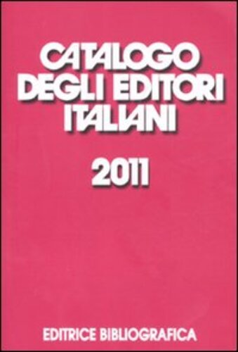 Libri Catalogo Degli Editori Italiani 2011 NUOVO SIGILLATO EDIZIONE DEL SUBITO DISPONIBILE